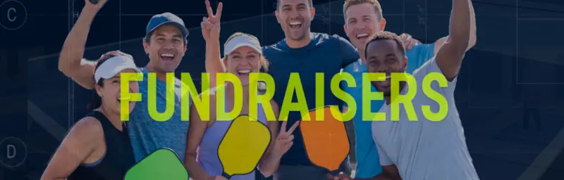A smiling group of six diverse people holding colorful pickleball paddles. Text overlay reads FUNDRAISERS.