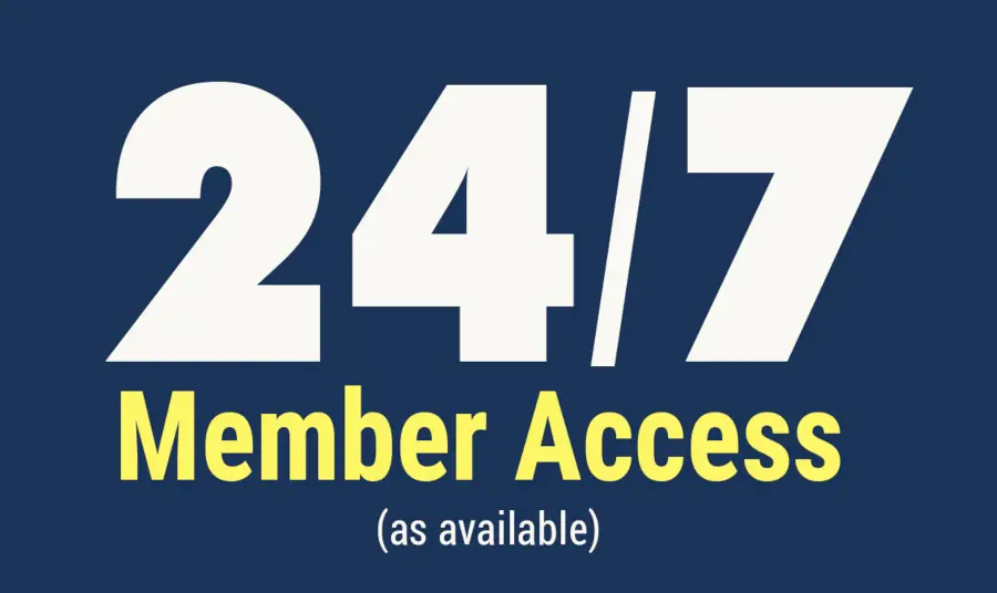 Banner that reads "24/7 Member Access (as available)"