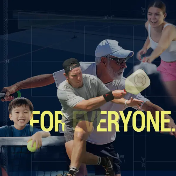 Collage image of pickleball players of all ages & gender with large yellow text at the bottom right corner that reads "FOR EVERYONE."